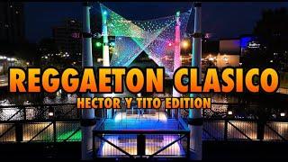 REGGAETON CLASICO HECTOR Y TITO EDITION️ DJMCJR TV 2024