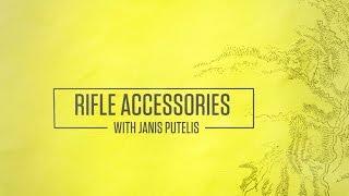 Rifle Accessories With Janis Putelis