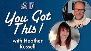 You've Got This with Heather Russell