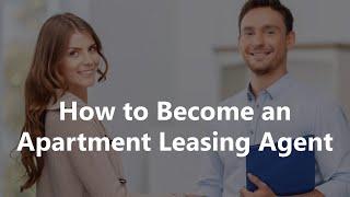 How to Become an Apartment Leasing Agent