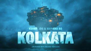 KSHMR, JDG, Mariana BO - Kolkata (Mariana BO's Techno Version) [Official Audio]