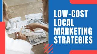 Best ways to do local marketing in a low budget