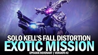 Solo Flawless "Kell's Fall: Distortion" New Exotic Mission (Version #2) [Destiny 2]