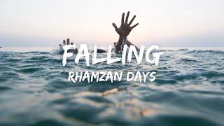 Rhamzan Days - Falling (Lyrics) - (Vocals Only)