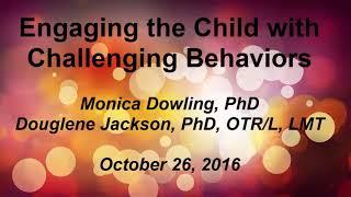 Engaging the Child with Challenging Behaviors