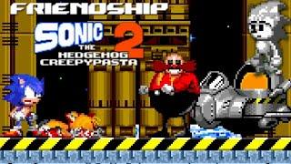 Friendship - Sonic 2 Creepypasta (Revamped)