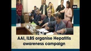 AAI, ILBS organise Hepatitis awareness campaign - #ANI News