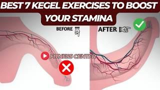 Best 7 Kegel Exercises to BOOST Your Stamina!