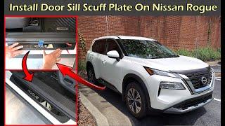 Install Door Sill Scuff Plate On Nissan Rogue | 2021+