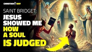 Saint Bridget: Jesus showed me HOW A SOUL IS JUDGED - what happens in detail!