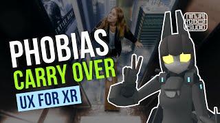 Phobias carry over to VR XR - Psychological Factors in XR - UX Best Practices for XR