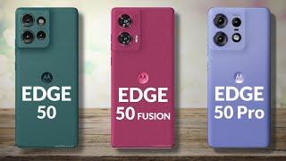 Moto Edge 50 vs Edge 50 Fusion vs Edge 50 Pro