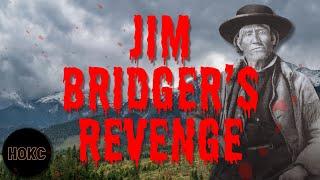 Mountain Men & Delaware Scouts vs. Blackfoot Warriors : Jim Bridger's 1834 Revenge Raid