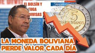 LA MONEDA BOLIVIANA PIERDE VALOR CADA DÍA