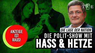 Polit-Show mit Hass und Hetze: Wer die Grünen ablehnt, muss ein Böser sein | Die Lage der Nation