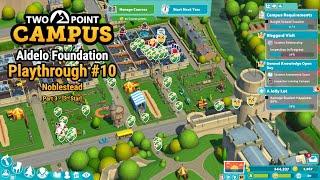 Aldelo Foundation in Two Point Campus Playthrough 10 - Noblestead - Part 3/3 [3rd Star]