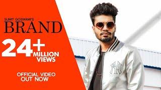 SUMIT GOSWAMI - BRAND ( Official Video ) | KHATRI | New Haryanvi Songs Haryanvi | Sonotek Music