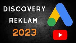 Google Ads'te YouTube Discovery (Keşfet) ve Atlanabilir Reklam En Kolay Nasıl Yapılır.