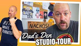 Studio Tour (Dad’s Den)