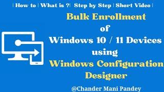 Bulk enrollment of Windows 10 / 11 Device in Microsoft Intune using Windows configuration Designer