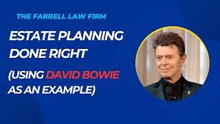 Estate Planning done Right (Using David Bowie as an Example)