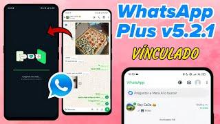 WhatsApp Plus v 5.2.1 DESCARGAR e Instalar para ANDROID 2024 |  Con y Sin Vinculación 