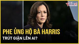 Phe ủng hộ bà Harris trút giận lên ai? | Báo VietNamNet