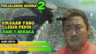 PERJALANAN DI AKHIRAT 2 !!! Alur Cerita Film - ALONG WITH THE GODS : The Last 49 Days (2018)