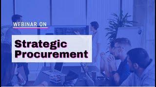 Webinar on Strategic Procurement || Speaker:  Manoj Kulkarni Yermalkar