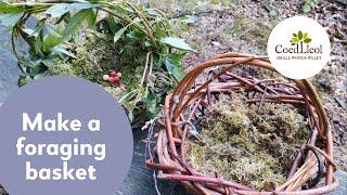 Make a foraging basket | Coed Lleol (Small Woods Wales)