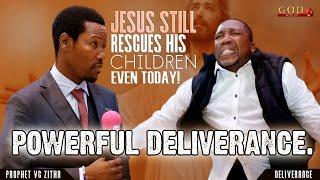 JESUS STILL RESCUES HIS CHILDREN EVEN TODAY  -  POWERFUL DELIVERANCE. |  PROPHET VC ZITHA