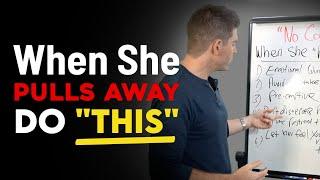 When She Starts to "Pull Away" - Does "NO CONTACT" Get Her Back?