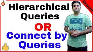 Full Concept of Hierarchical Queries Or Connect by Queries in Details