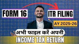 ITR Filing Started for AY 2025-26 | Live Demo of ITR Filing from Form 16 | File ITR Now