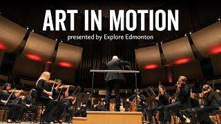 Explore Edmonton Presents - Art in Motion