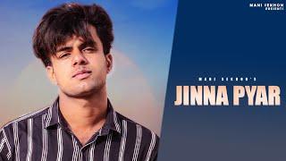 Jinna Pyar - Mani Sekhon | Latest Punjabi Songs 2022 | Careless Chapter 02 | New Punjabi song 2022