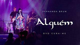 Fernanda Brum - Alguém | DVD Cura-me