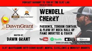 Wendell Cherry - Presence, Tension Control & Flow in Sporting Clays- Clay Mastermind with Dawn Grant