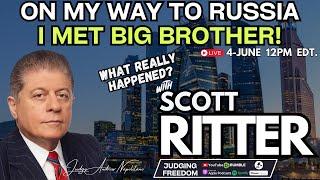 Scott Ritter : On My Way to Russia I Met Big Brother.