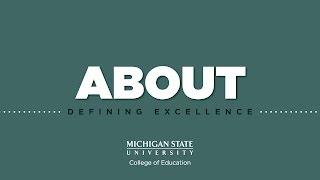 Adding Up: Defining Excellence (About the MSU College of Education)