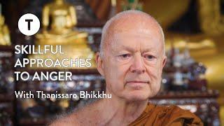 Skillful Approaches to Anger – Thanissaro Bhikkhu