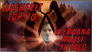 Slasher-leffat TOP-10! Vieraana Rauli Ylitalo