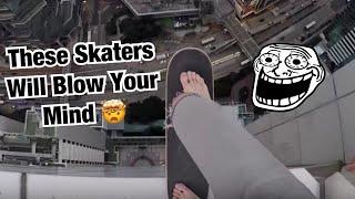 These Skater Will Blow Your Mind | Skate Compilation | Skateboarding Videos | Best Of Skateboarding