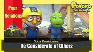 Be Considerate of Others | Social Development | Good habits | Pororo the little penguin