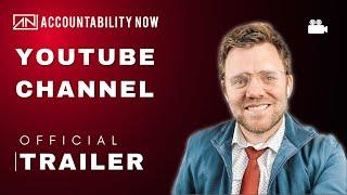 What is the Accountability Now Youtube Channel All About?