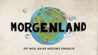 Morgenland de film |  De energietransitie eenvoudig uitgelegd