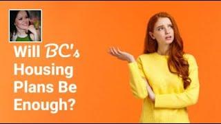 Will B.C.'s Housing Plans Be Enough?