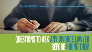 Questions You Should Ask Any Divorce Law Firm Before Hiring Them (Yes, Even Us!)