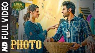 Luka Chuppi: Photo Full Video | Kartik Aaryan, Kriti Sanon | Karan S | Goldboy | Tanishk B | Nirmaan