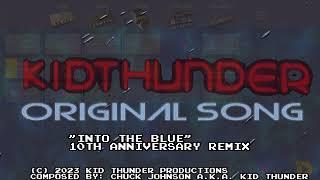 Original Remix: "Into the Blue" 10th Anniversary - by kidThunder